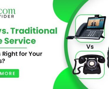 VoIP vs. Traditional Phone Service: Which is Right for Your Business?